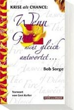 Wenn Gott nicht gleich antwortet: Krise als Chance Cover des Buches Wenn Gott nicht gleich antwortet: Krise als Chance (ISBN: 9783934771116)