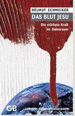 Das Blut Jesu: Die stärkste Kraft im Universum Cover des Buches Das Blut Jesu: Die stärkste Kraft im Universum (ISBN: 9783934771390)