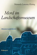 Mord im Landschaftsmuseum Cover des Buches Mord im Landschaftsmuseum (ISBN: 9783934795624)