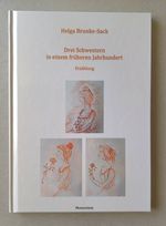 Drei Schwestern in einem früheren Jahrhundert Cover des Buches Drei Schwestern in einem früheren Jahrhundert (ISBN: 9783934991323)
