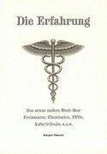 Die Erfahrung: Das etwas andere Buch über Freimaurer, Illuminaten, UFOs, Außerirdische u.s.w. Cover des Buches Die Erfahrung: Das etwas andere Buch über Freimaurer, Illuminaten, UFOs, Außerirdische u.s.w. (ISBN: 9783935054003)