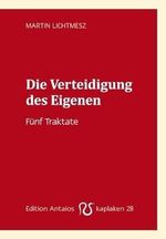 Die Verteidigung des Eigenen Cover des Buches Die Verteidigung des Eigenen (ISBN: 9783935063982)