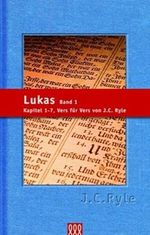 Lukas / Lukas Band 1: Kapitel 1-7. Vers für Vers von J. C. Ryle (Evangelium - Theologie) Cover des Buches Lukas / Lukas Band 1: Kapitel 1-7. Vers für Vers von J. C. Ryle (Evangelium - Theologie) (ISBN: 9783935188609)