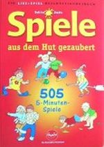 Spiele aus dem Hut gezaubert. 505 5-Minuten Spiele Cover des Buches Spiele aus dem Hut gezaubert. 505 5-Minuten Spiele (ISBN: 9783935429429)