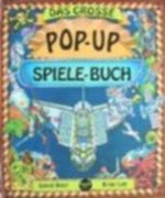 Das Grosse Pop-Up Spiele-Buch Cover des Buches Das Grosse Pop-Up Spiele-Buch (ISBN: 9783935429542)