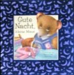 Gute Nacht, kleine Maus. Cover des Buches Gute Nacht, kleine Maus. (ISBN: 9783935429801)