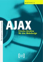 AJAX - Frische Ansätze für das Webdesign Cover des Buches AJAX - Frische Ansätze für das Webdesign (ISBN: 9783935539265)