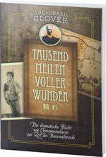 Tausend Meilen voller Wunder: Die dramatische Flucht von Chinamissionaren zur Zeit des Boxeraufstands Cover des Buches Tausend Meilen voller Wunder: Die dramatische Flucht von Chinamissionaren zur Zeit des Boxeraufstands (ISBN: 9783935558495)