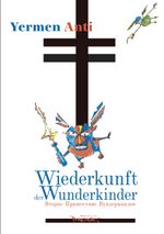 Wiederkunft der Wunderkinder Cover des Buches Wiederkunft der Wunderkinder (ISBN: 9783935597579)