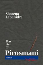 Das bin ich – Pirosmani Cover des Buches Das bin ich – Pirosmani (ISBN: 9783935597968)