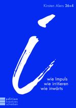 i wie Impuls, wie irritieren, wie inwärts Cover des Buches i wie Impuls, wie irritieren, wie inwärts (ISBN: 9783935663410)