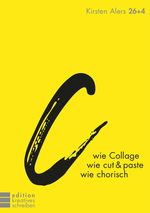 c wie Collage, wie cut & paste, wie chorisch Cover des Buches c wie Collage, wie cut & paste, wie chorisch (ISBN: 9783935663427)