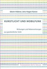 Kunstlicht und Mobilfunk: Wirkungen und Nebenwirkungen aus ganzheitlicher Sicht Cover des Buches Kunstlicht und Mobilfunk: Wirkungen und Nebenwirkungen aus ganzheitlicher Sicht (ISBN: 9783935679992)