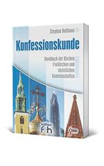 Konfessionskunde: Handbuch der Kirchen, Freikirchen und christlichen Gemeinschaften (edition FTH) Cover des Buches Konfessionskunde: Handbuch der Kirchen, Freikirchen und christlichen Gemeinschaften (edition FTH) (ISBN: 9783935707541)