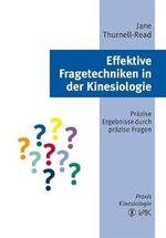 Effektive Fragetechniken in der Kinesiologie: Präzise Ergebnisse durch präzise Fragen: Präzise Ergebnisse durch präzise Fragen. Praxis Kinesiologie Cover des Buches Effektive Fragetechniken in der Kinesiologie: Präzise Ergebnisse durch präzise Fragen: Präzise Ergebnisse durch präzise Fragen. Praxis Kinesiologie (ISBN: 9783935767545)