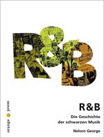 R&B Die Geschichte der schwarzen Musik Cover des Buches R&B Die Geschichte der schwarzen Musik (ISBN: 9783936086041)