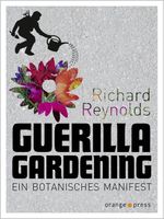 Guerilla Gardening Cover des Buches Guerilla Gardening (ISBN: 9783936086447)