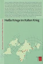 Heisse Kriege im Kalten Krieg (Studien zum Kalten Krieg) Cover des Buches Heisse Kriege im Kalten Krieg (Studien zum Kalten Krieg) (ISBN: 9783936096613)