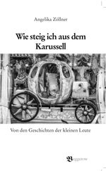 Wie steig ich aus dem Karussell Cover des Buches Wie steig ich aus dem Karussell (ISBN: 9783936103809)