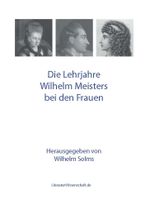 Die Lehrjahre Wilhelm Meisters bei den Frauen Cover des Buches Die Lehrjahre Wilhelm Meisters bei den Frauen (ISBN: 9783936134940)
