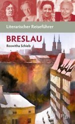 Literarischer Reiseführer Breslau Cover des Buches Literarischer Reiseführer Breslau (ISBN: 9783936168853)