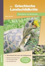 Die Griechische Landschildkröte Cover des Buches Die Griechische Landschildkröte (ISBN: 9783936180343)