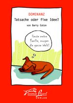 Dominanz - Tatsache oder fixe Idee Cover des Buches Dominanz - Tatsache oder fixe Idee (ISBN: 9783936188097)