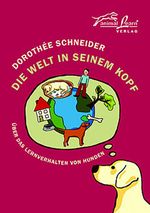 Die Welt in seinem Kopf Cover des Buches Die Welt in seinem Kopf (ISBN: 9783936188196)