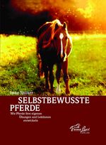 Selbstbewusste Pferde Cover des Buches Selbstbewusste Pferde (ISBN: 9783936188318)