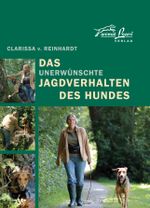 Das - unerwünschte - Jagdverhalten des Hundes Cover des Buches Das - unerwünschte - Jagdverhalten des Hundes (ISBN: 9783936188608)