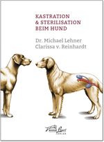 Kastration & Sterilisation beim Hund Cover des Buches Kastration & Sterilisation beim Hund (ISBN: 9783936188639)