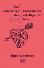 Das armseelige Liebesleben des intelligenten Jonny Käse Cover des Buches Das armseelige Liebesleben des intelligenten Jonny Käse (ISBN: 9783936399066)