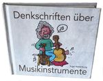 Denkschriften über Musikinstrumente Cover des Buches Denkschriften über Musikinstrumente (ISBN: 9783936399134)