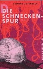Die Schneckenspur Cover des Buches Die Schneckenspur (ISBN: 9783936428032)
