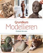 Grundkurs Modellieren Cover des Buches Grundkurs Modellieren (ISBN: 9783936489477)
