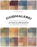 Oxidmalerei Cover des Buches Oxidmalerei (ISBN: 9783936489620)