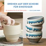Drehen auf der Scheibe für Einsteiger Cover des Buches Drehen auf der Scheibe für Einsteiger (ISBN: 9783936489675)