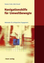 Navigationshilfe für Umweltbewegte Cover des Buches Navigationshilfe für Umweltbewegte (ISBN: 9783936581416)