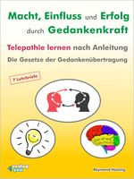 Macht - Einfluss und Erfolg durch Gedankenkraft. Telepathie lernen nach Anleitung. Die Gesetze der Gedankenübertragung. 7 Lehrbriefe Cover des Buches Macht - Einfluss und Erfolg durch Gedankenkraft. Telepathie lernen nach Anleitung. Die Gesetze der Gedankenübertragung. 7 Lehrbriefe (ISBN: 9783936612059)