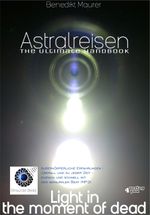 Astralreisen - THE ULTIMATE HANDBOOK Cover des Buches Astralreisen - THE ULTIMATE HANDBOOK (ISBN: 9783936612950)