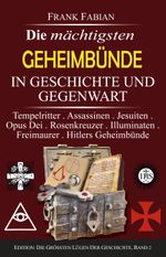 Die mächtigsten Geheimbünde in Geschichte und Gegenwart Cover des Buches Die mächtigsten Geheimbünde in Geschichte und Gegenwart (ISBN: 9783936652239)