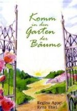 Komm in den Garten der Bäume Cover des Buches Komm in den Garten der Bäume (ISBN: 9783936705218)