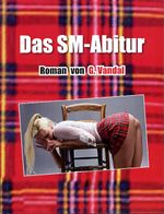 Das SM-Abitur Cover des Buches Das SM-Abitur (ISBN: 9783936708769)
