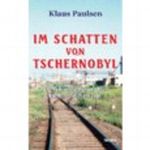 Im Schatten von Tschernobyl Cover des Buches Im Schatten von Tschernobyl (ISBN: 9783936735499)