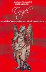 Engel und die Verstorbenen sind unter uns Cover des Buches Engel und die Verstorbenen sind unter uns (ISBN: 9783936795646)