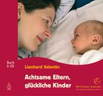 Achtsame Eltern, glückliche Kinder Cover des Buches Achtsame Eltern, glückliche Kinder (ISBN: 9783936855289)