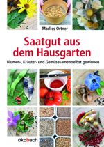Saatgut aus dem Hausgarten Cover des Buches Saatgut aus dem Hausgarten (ISBN: 9783936896534)
