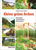 Kleine grüne Archen Cover des Buches Kleine grüne Archen (ISBN: 9783936896657)