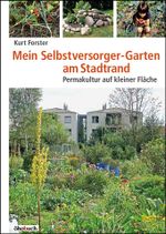 Mein Selbstversorger-Garten am Stadtrand Cover des Buches Mein Selbstversorger-Garten am Stadtrand (ISBN: 9783936896725)