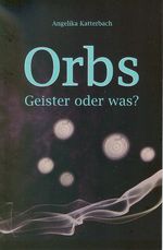 Orbs Cover des Buches Orbs (ISBN: 9783936904468)